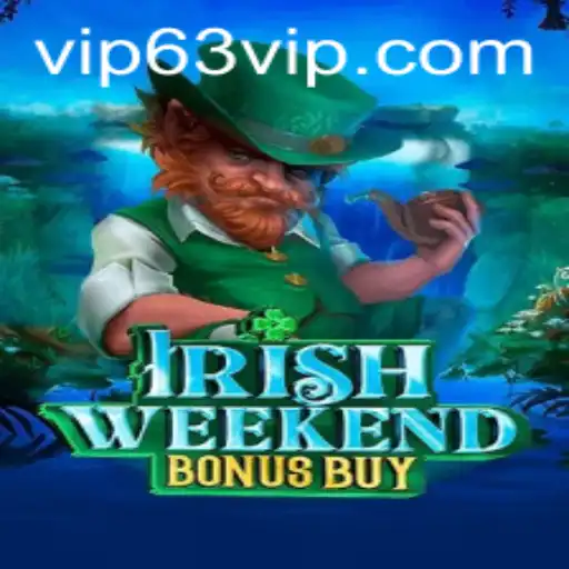 Discover the Thrills of IrishWeekendBonusBuy with Exclusive 63vip Features